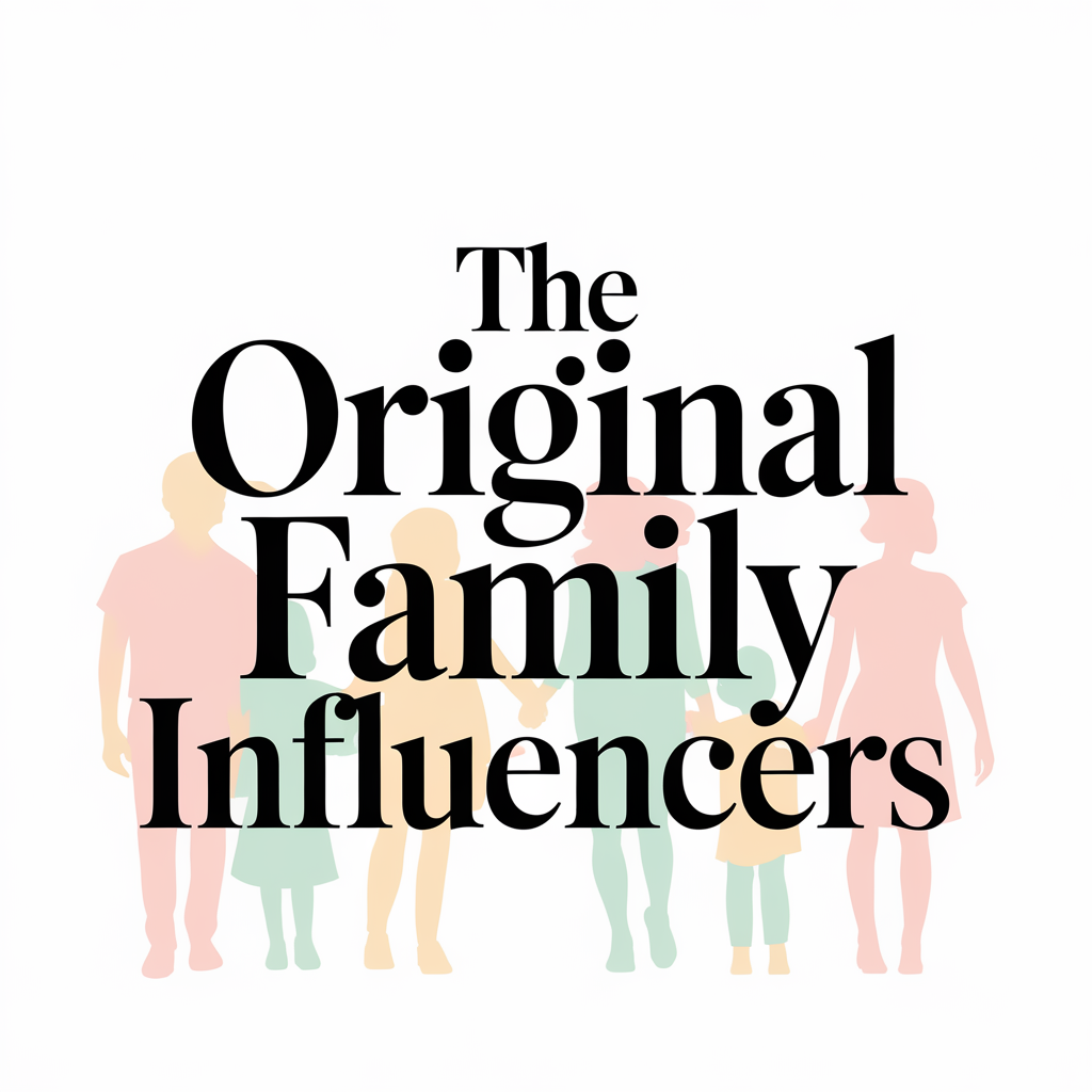 The Original Family Influencers