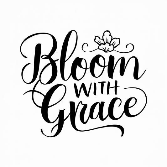 Bloom with grace