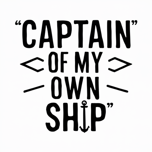 captain of my own ship