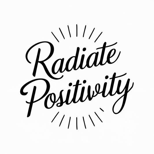 Radiate positivity