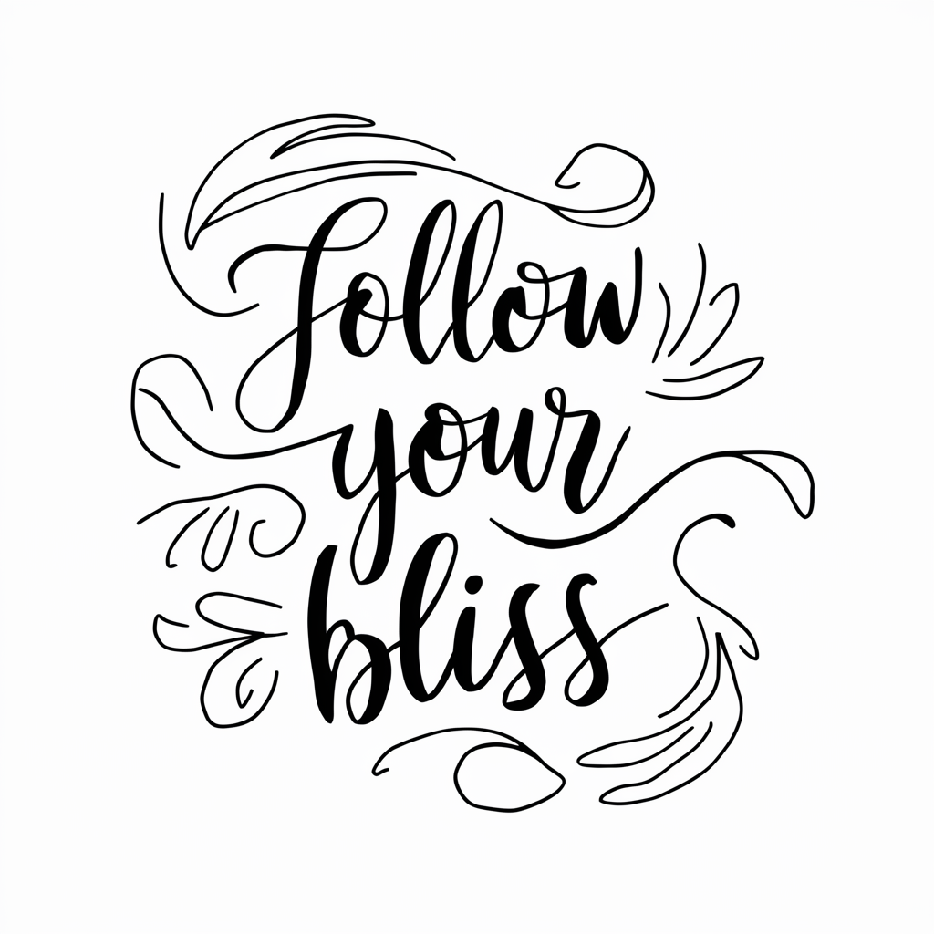 Follow your bliss