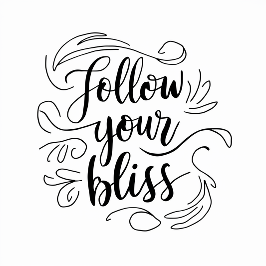 Follow your bliss