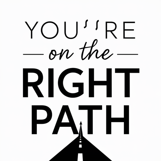 You’re on the right path