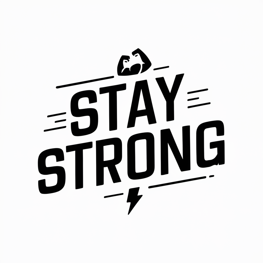 Stay strong