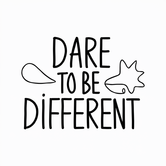 Dare to be different