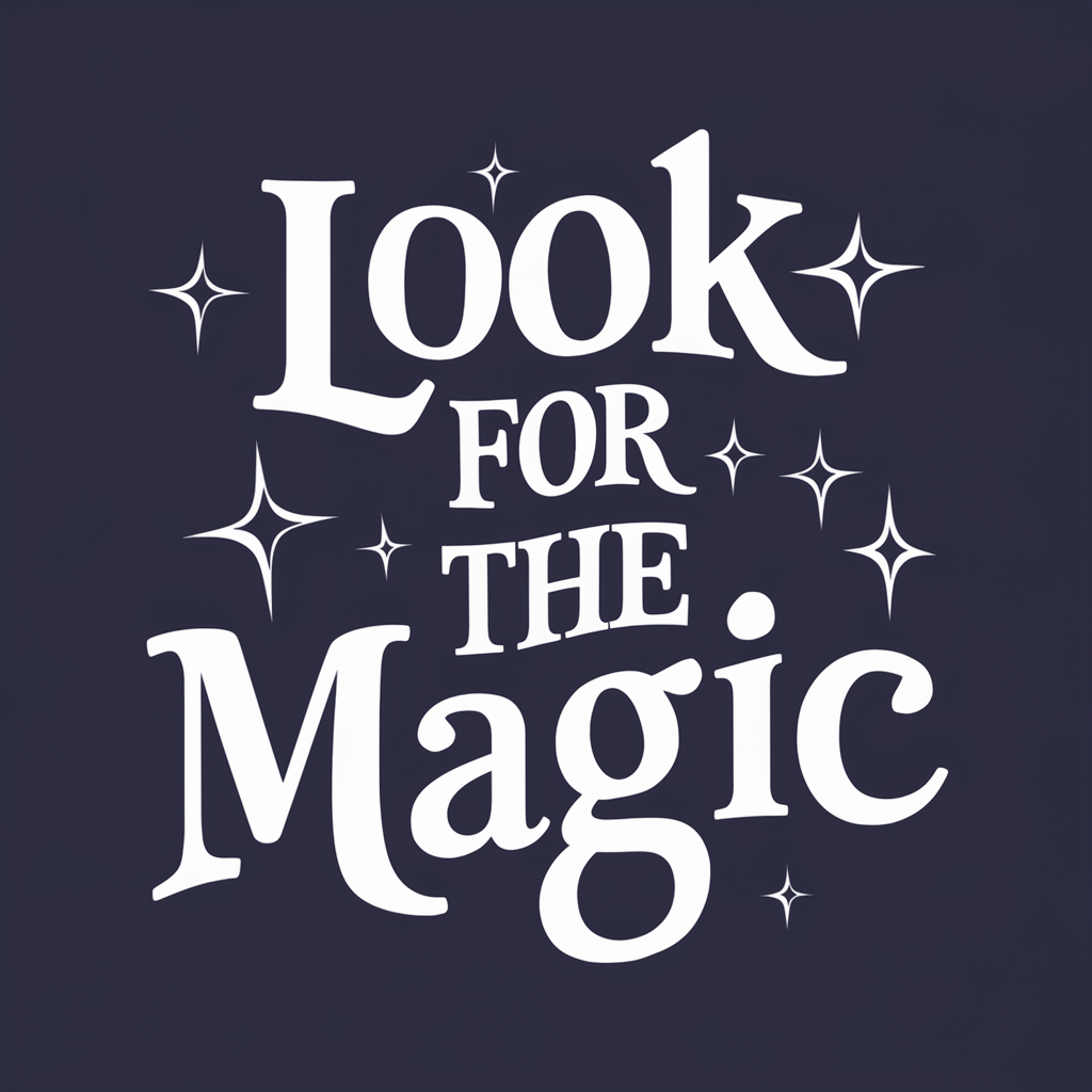 Look for the magic