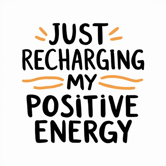 just recharging my positive energy