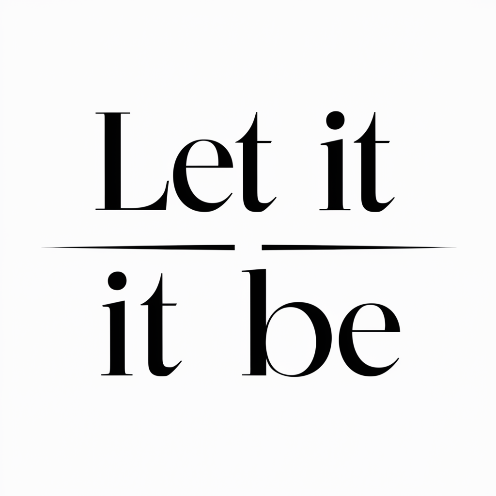 Let it be