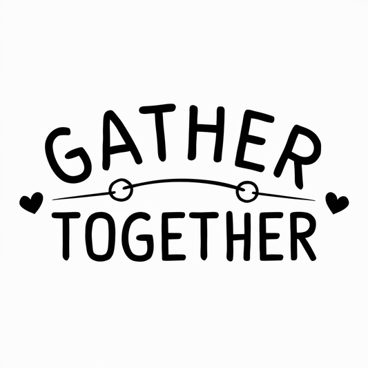 Gather together