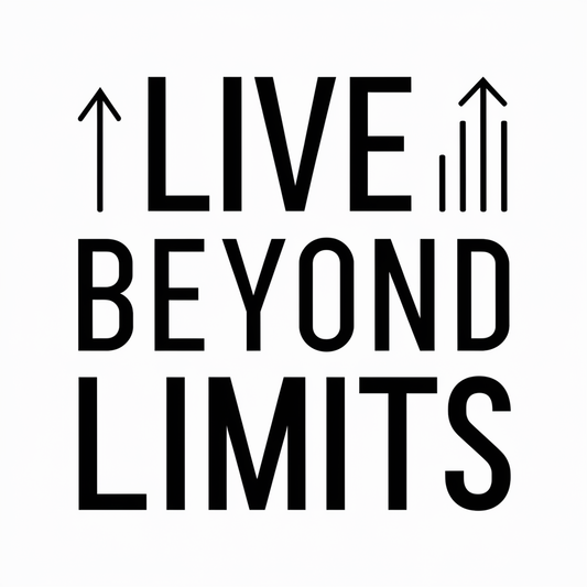 Live beyond limits