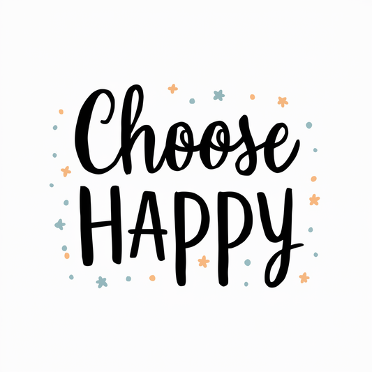 Choose happy